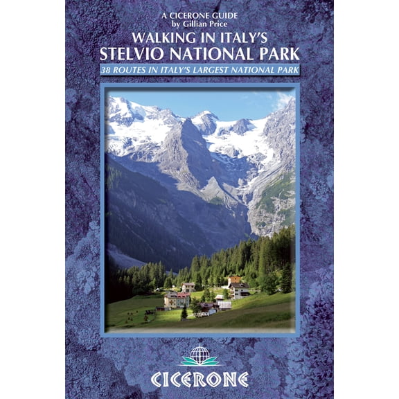 Walking in Italy's Stelvio National Park : 38 Routes in Italy's largest national park (Edition 1) (Paperback)