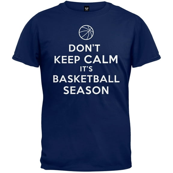 Don't Keep Calm It's Basketball Season T-Shirt - Small