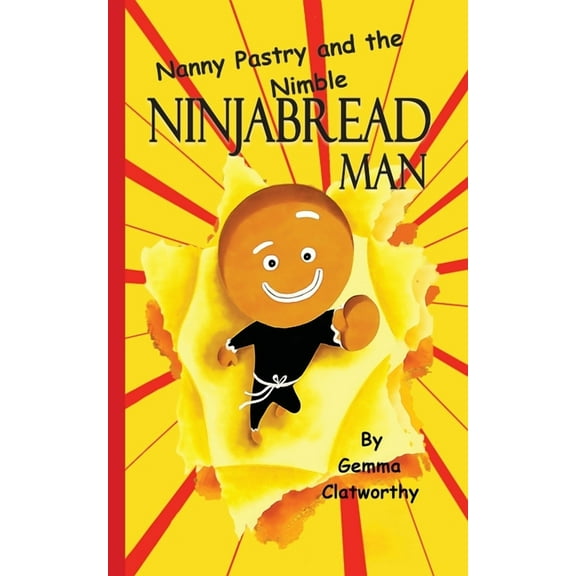 Nanny Pastry and the Nimble Ninjabread Man, (Paperback)