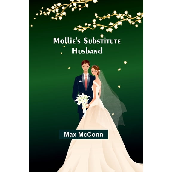 Mollie's Substitute Husband, (Paperback)