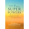 thumbnail image 1 of Vos 3 Meilleurs Super Pouvoirs: Méditation, Imagination et Intuition, 1 of 1
