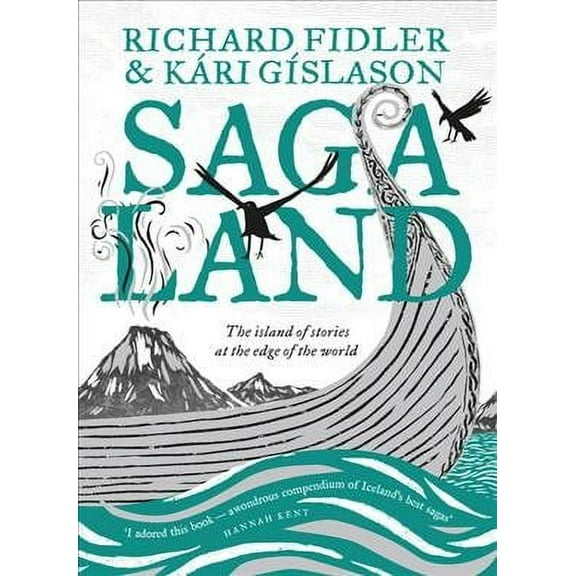 Saga Land : The Island Stories at the Edge of the World