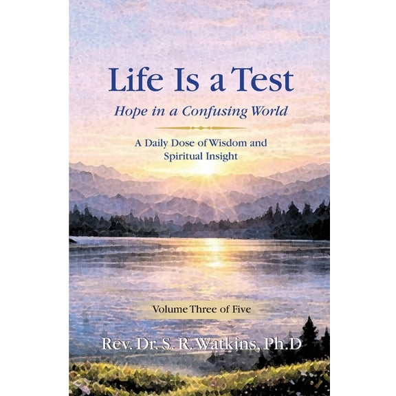 Volume 3 Life is a Test...: Hope in a Confusing World, (Paperback)