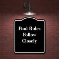 thumbnail image 2 of Pool Rules Follow Closely BLACK Aluminum Composite Sign 15''x18'', 2 of 9