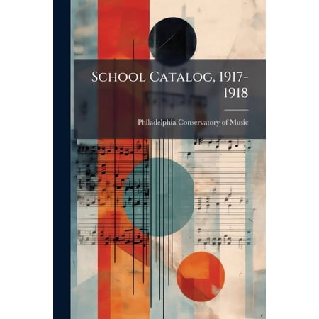 School Catalog, 1917-1918, (Paperback)