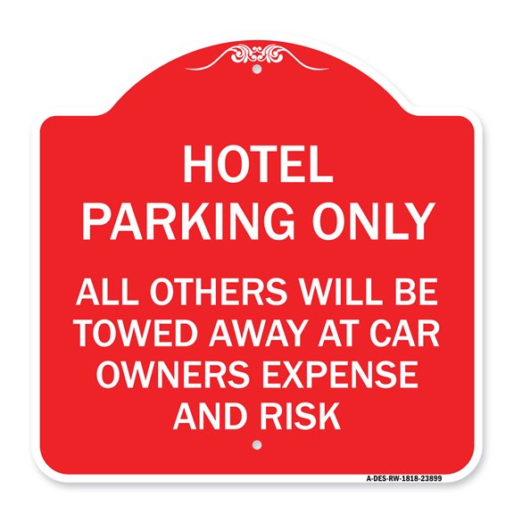 SignMission A-DES-RW-1818-23899 18 x 18 in. Designer Series Sign - Hotel Parking Only All Others Towed Sign, Red & White