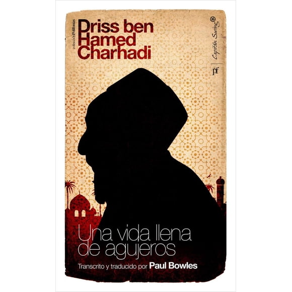 UNA VIDA LLENA DE AGUJEROS CAPITAN SWING LIBROS DRISS BEN HAMED CHARHADI