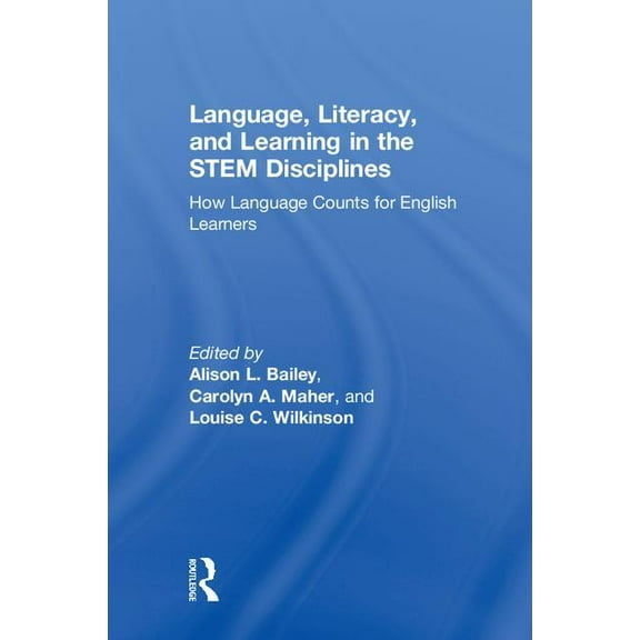 Language, Literacy, and Learning in the STEM Disciplines: How Language Counts for English Learners, (Hardcover)