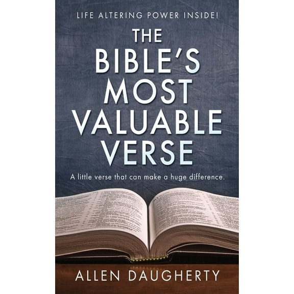 The Bible's Most Valuable Verse: A little verse that can make a huge difference., (Paperback)