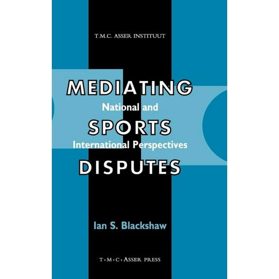 Mediating Sports Disputes: National and International Perspectives, (Hardcover)