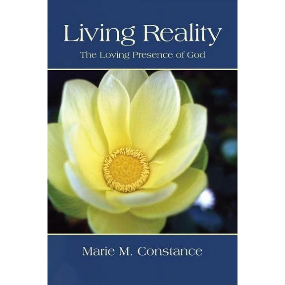 Living Reality: The Loving Presence of God (Paperback)