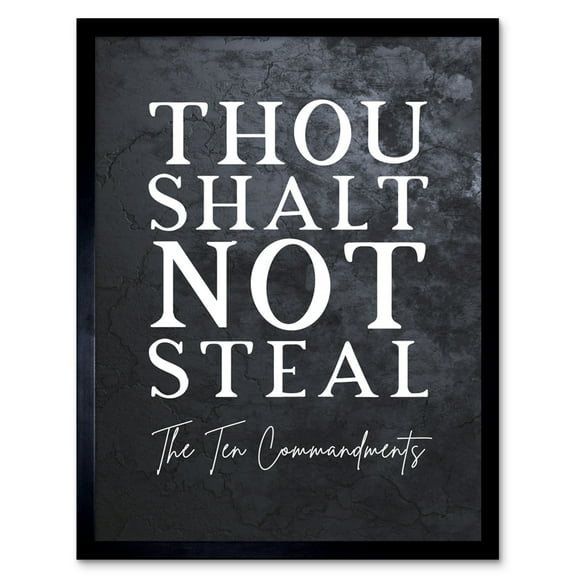 Ten Commandments Thou Shalt Not Steal Christian Bible Verse Quote Scripture Typography Art Print Framed Poster Wall Decor 12x16 inch