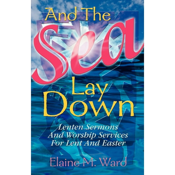 And the Sea Lay Down (Paperback)