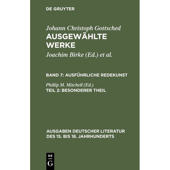Ausgaben Deutscher Literatur Des 15. Bis Ausführliche Redekunst. Besonderer Theil, Book 54, (Hardcover)