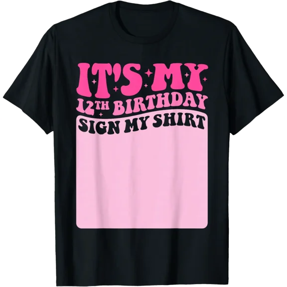 It's My 12th Birthday Girl Sign My Shirt 12th Birthday Party T-Shirt Tops Tee