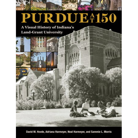 Purdue at 150 : A Visual History of Student Life (Best Universities For Student Life)