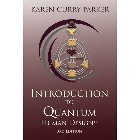 Introduction to Quantum Human Design 3rd Edition, (Paperback)