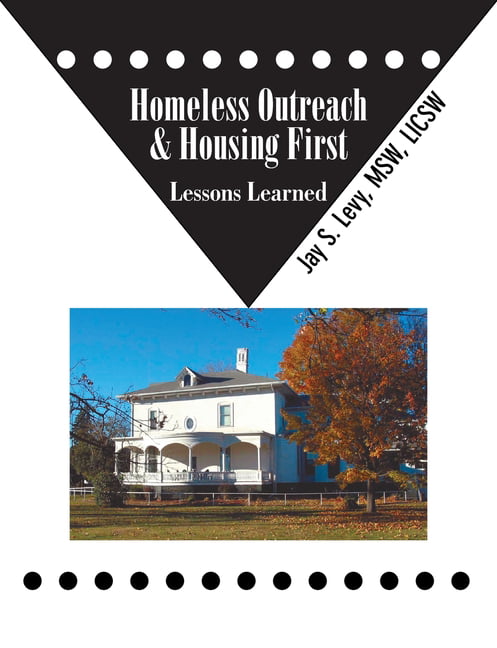 Homeless Outreach & Housing First : Lessons Learned (Paperback) -  