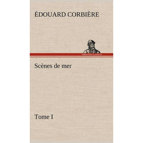 Scnes de mer, Tome I