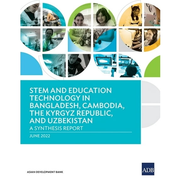 Stem and Education Technology in Bangladesh, Cambodia, the Kyrgyz Republic, and Uzbekistan: A Synthesis Report, (Paperback)
