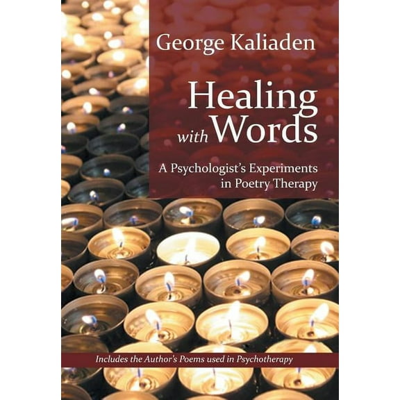 Healing with Words: A Psychologist's Experiments in Poetry Therapy, (Hardcover)