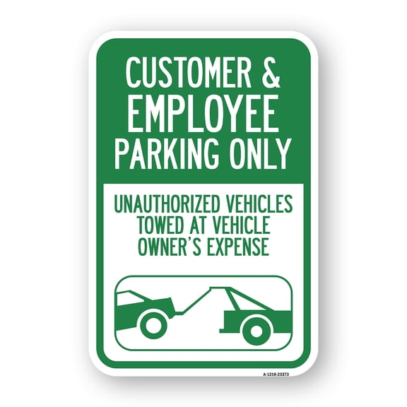 Parking Restriction Sign Customer and Employee Parking Only Unauthorized Vehicles Towed at Owner Expense with Graphic | 18" X 24" Heavy-Gauge Aluminum Rust Proof Parking Sign | Made in