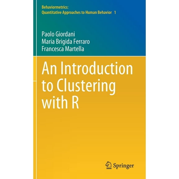 Behaviormetrics: Quantitative Approaches An Introduction to Clustering with R, Book 1, (Hardcover)