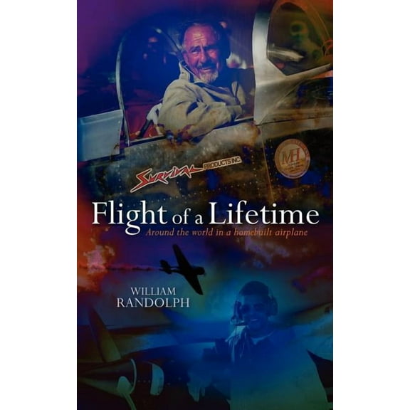 Flight of a Lifetime : Around the World in a Homebuilt Airplane