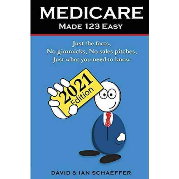 Pre-Owned Medicare Made 123 Easy: Just the facts, No gimmicks, No sales pitches, Just what you need to know (Paperback) 1300072962 9781300072966