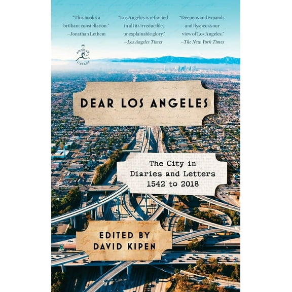 Dear Los Angeles: The City in Diaries and Letters, 1542 to 2018, (Paperback)
