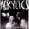 Acrylics - Lives and Treasure - Vinyl