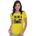 thumbnail image 4 of Funny I'm On a Boat Fishing Joke Women's T Shirt Ladies Tee Brisco Brands M, 4 of 6