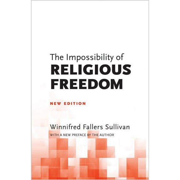 The Impossibility of Religious Freedom: New Edition, (Paperback)