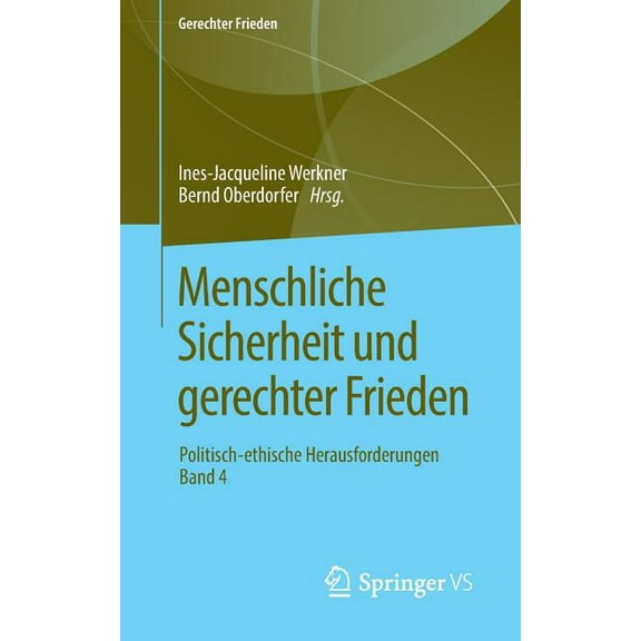 Gerechter Frieden Menschliche Sicherheit Und Gerechter Frieden: Politisch-Ethische Herausforderungen - Band 4, (Paperback)