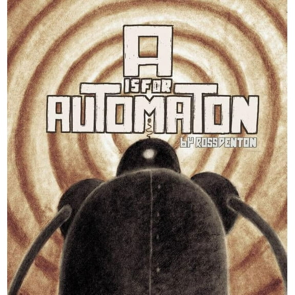A is for Automaton, (Hardcover)