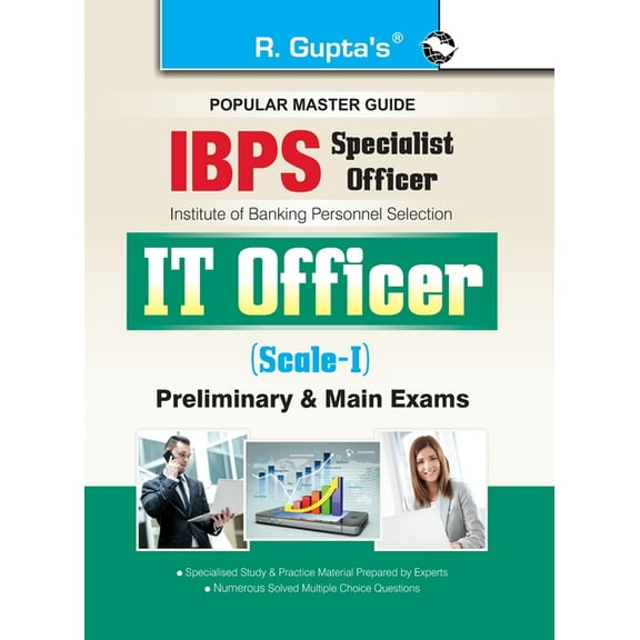 IBPS (Specialist Officer) IT Officer (Scale I) Preliminary & Main Exam Guide, (Paperback)