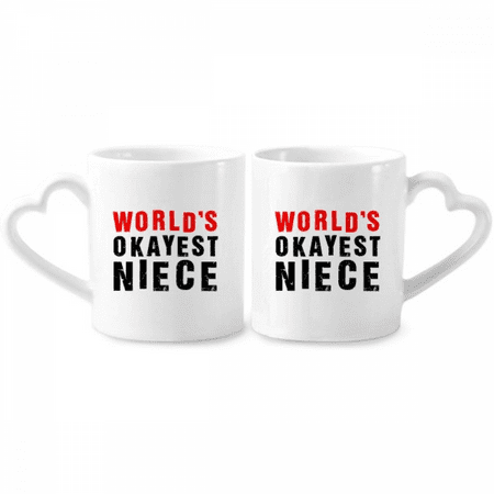 

World s Okayest Niece Best Quote Couple Porcelain Mug Set Cerac Lover Cup Heart Handle