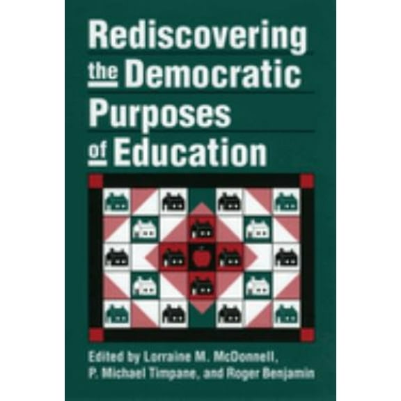 Pre-Owned Rediscovering the Democratic Purposes of Education (Paperback) 0700610278 9780700610273