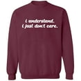 thumbnail image 2 of OXI Crewneck Sweatshirt - I Understand I Just Don't Care, Basic Casual Sweatshirts for Men's and Women Fleece Sweatshirt Long Sleeve - Maroon 3X-Large, 2 of 2