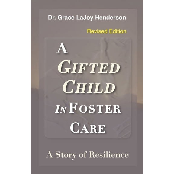 A Gifted Child in Foster Care (Paperback)