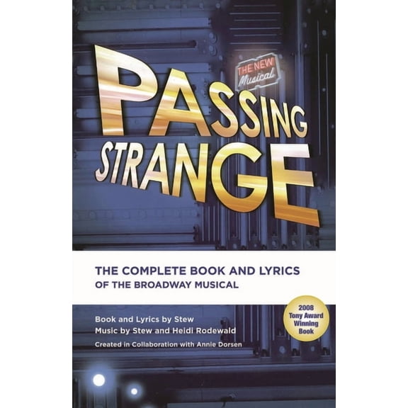 Applause Libretto Library Passing Strange: The Complete Book and Lyrics of the Broadway Musical, (Paperback)