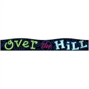 Die-Cut Banner 6"X12 Feet-Over The Hill