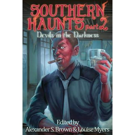 Southern Haunts : Devils in the Darkness (Best Haunted Houses Southern California)