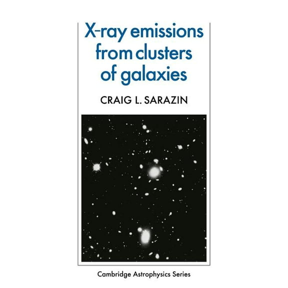 Cambridge Astrophysics X-Ray Emission from Clusters of Galaxies, Book 11, (Paperback)