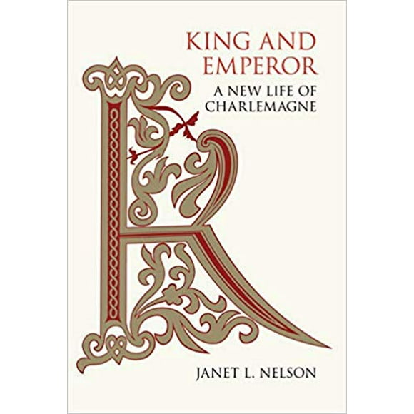 King and Emperor : une Nouvelle Vie de Charlemagne Couverture Rigide 2019 par Janet L. Nelson