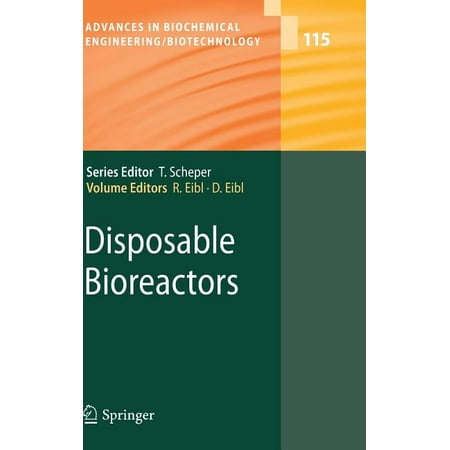 Advances in Biochemical Engineering & Bi Disposable Bioreactors Book 115 (Hardcover)