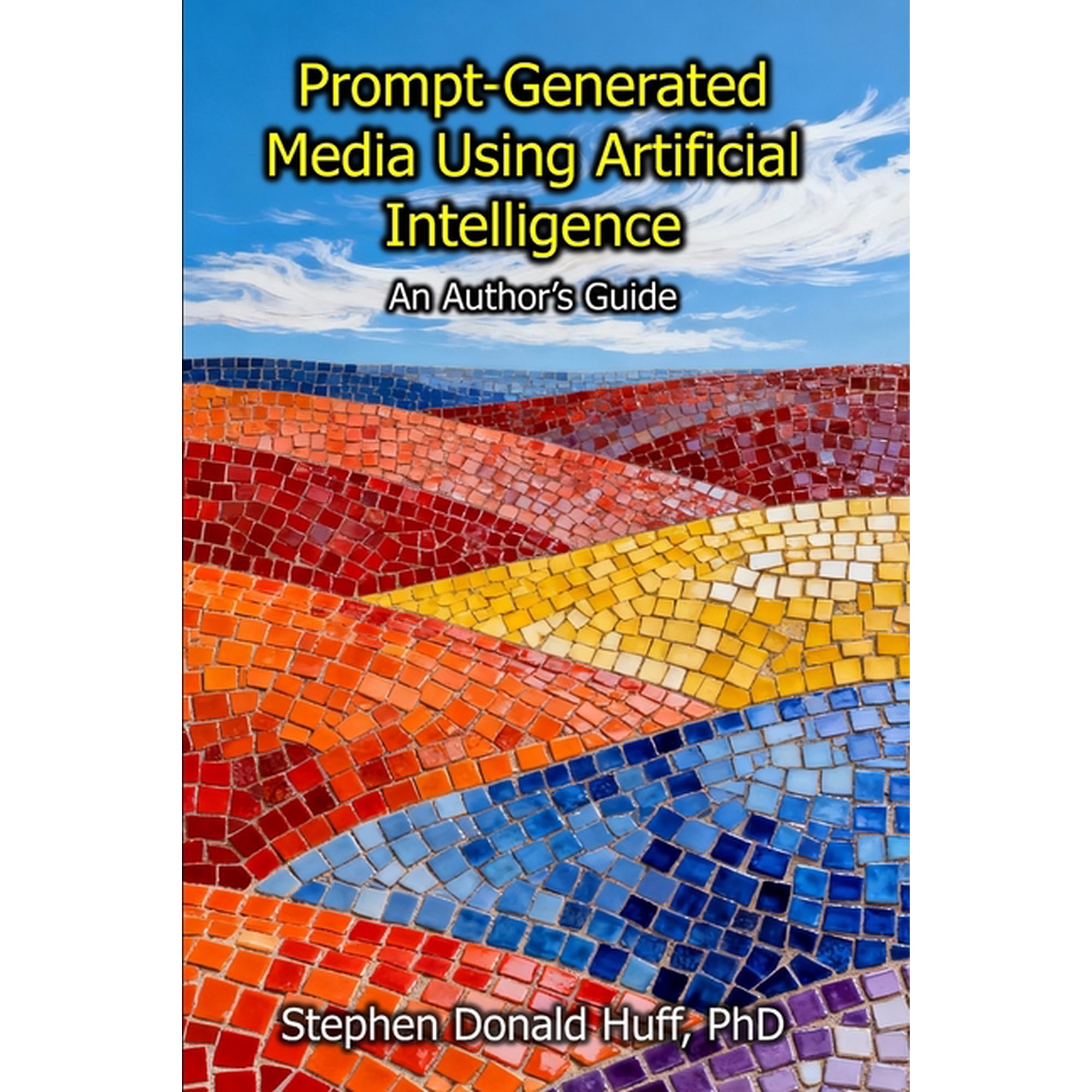 Non-Fiction Books Prompt-Generated Media Using Artificial Intelligence: An Author s Guide (Paperback)