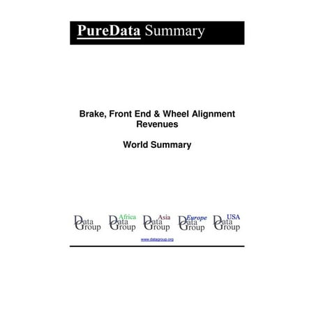 Brake, Front End & Wheel Alignment Revenues World Summary - (Best Place To Get Wheel Alignment)