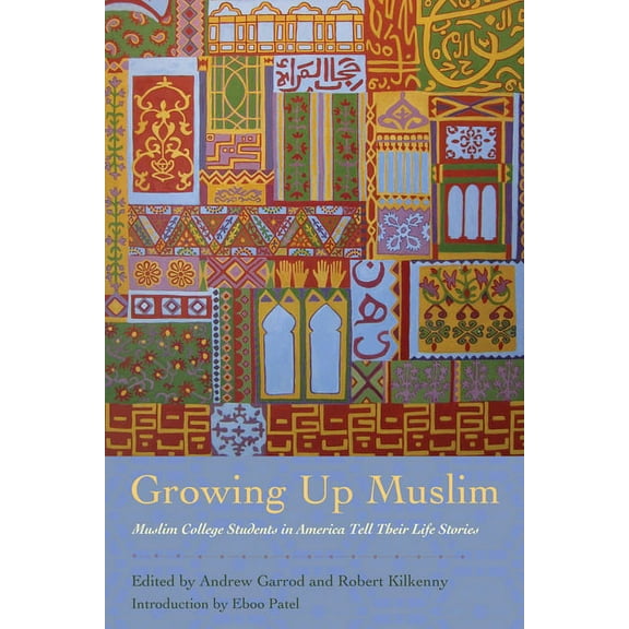 Growing Up Muslim: Muslim College Students in America Tell Their Life Stories, (Hardcover)