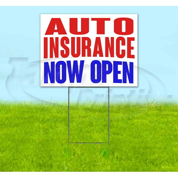 Auto Insurance Now Open (18" x 24") Yard Sign, Includes Metal Step Stake